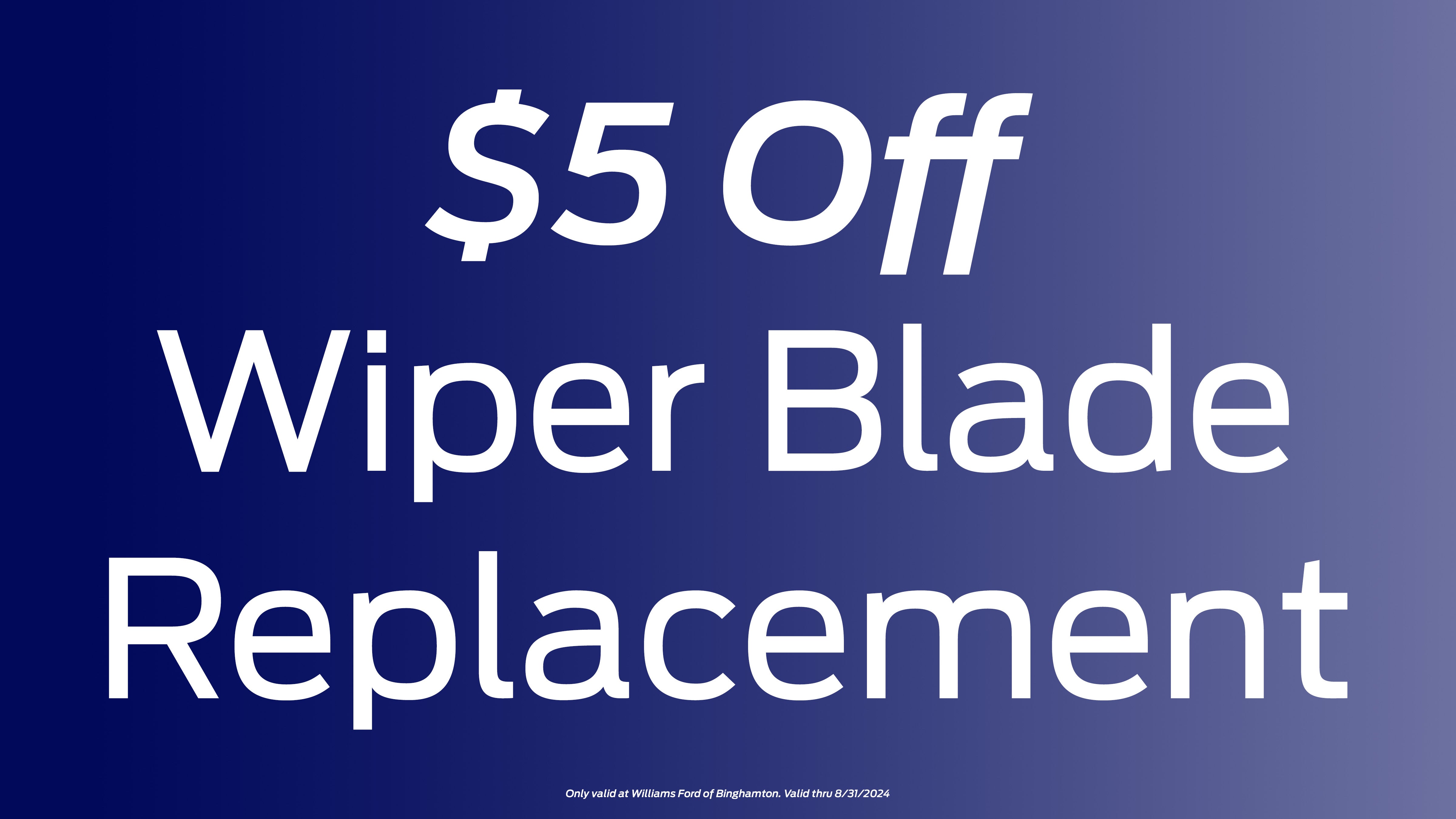 $5 Off Wiper Blade Replacement
